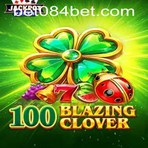 Exploring the World of 100BlazingClover and the Importance of 084bet PH Login